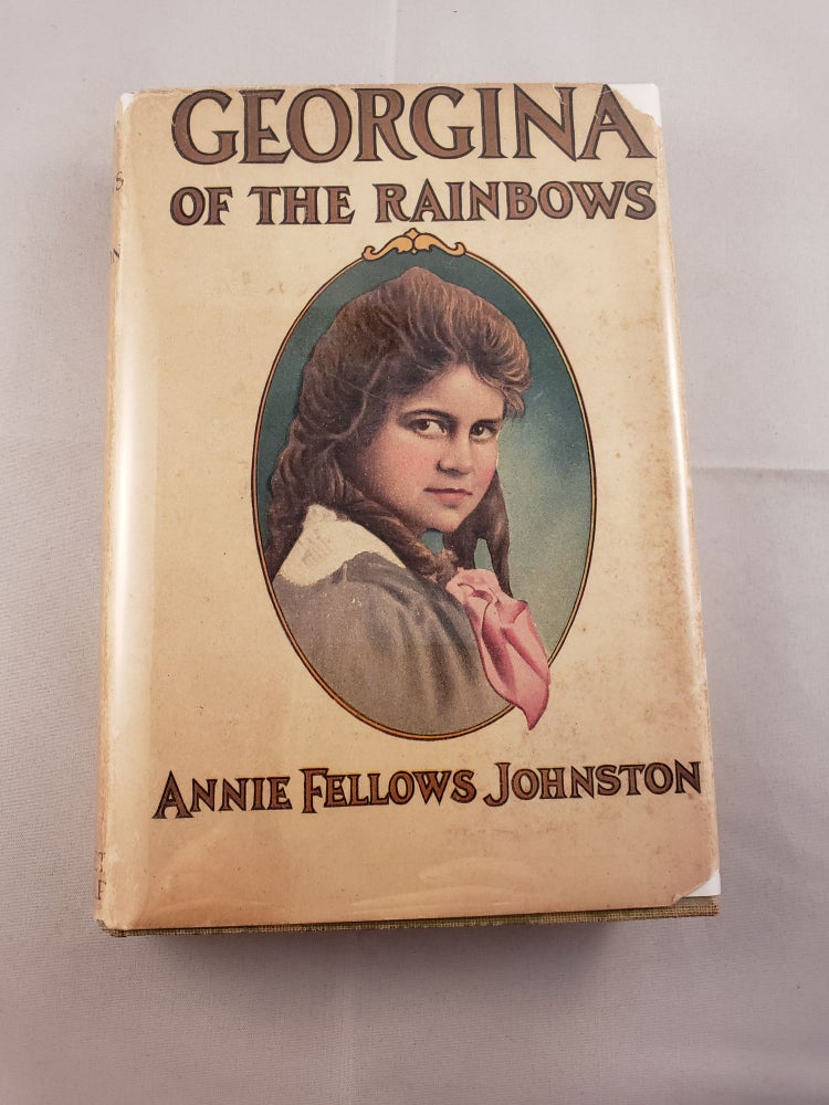 Item #30888 Georgina of the Rainbows. Annie Fellows Johnston.