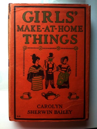 Item #30890 Girls’ Make-At-Home Things. Carolyn Sherwin Bailey