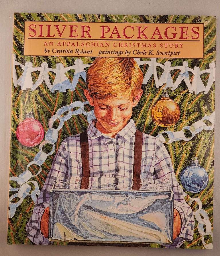 Item #30927 Silver Packages An Appalachian Christmas Story. Cynthia with Rylant, Chris K. Soentpiet.