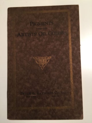 Item #30947 Pigments Used for Artists’ Oil Colors Their Composition, Permanence and...