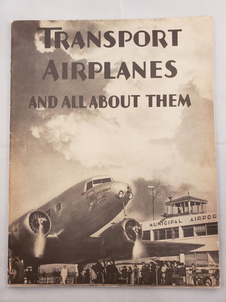 Item #30954 Transport Airplanes and All About Them. N/A.