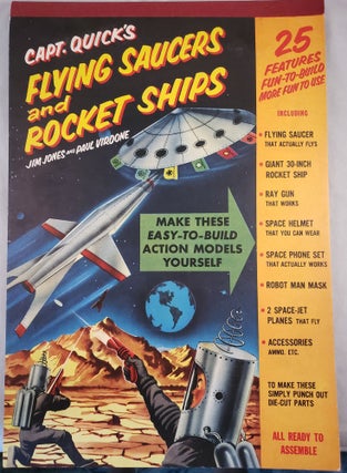 Item #31073 Capt. Quick’s Flying Saucers and Rocket Ships. Jim Jones, Paul Virdone