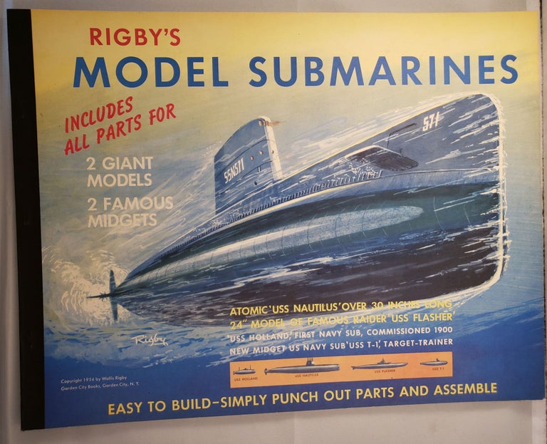 Item #31074 Rigby’s Model Submarines. Wallis Rigby.