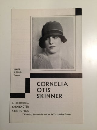 Item #31108 Cornelia Otis Skinner In Her Original Character Sketches. James B. Presents Pond
