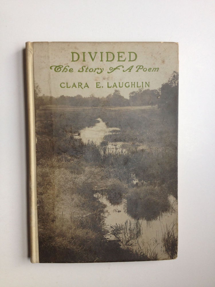 Item #31136 Divided The Story of a Poem. Clara E. Laughlin.