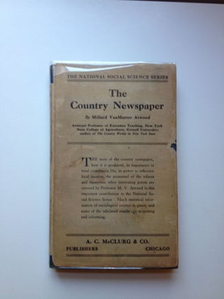 Item #31144 The Country Newspaper. Millard VanMarter Atwood