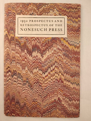Item #31201 1930 Prospectus and Retrospectus of the Nonesuch Press. Nonesuch Press