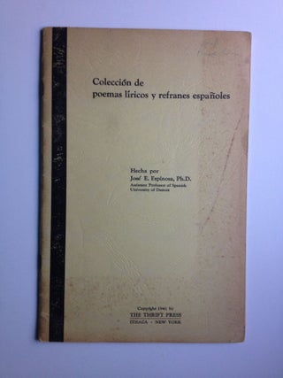 Item #31208 Coleccion de poemas liricos y refranes espanoles. Jose E. Ph D. Espinosa