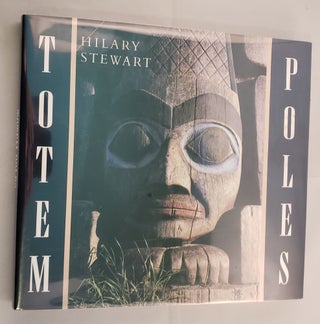 Item #31296 Totem Poles. Hilary Written Stewart, Illustrated by