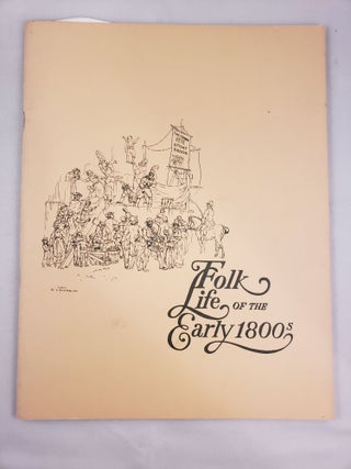 Item #31383 Folk Life of the Early 1800’s with special emphasis on Long Island A Handbook...