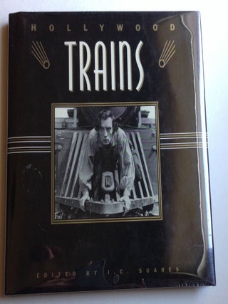 Item #31395 Hollywood Trains. J. C. Suares, Spencer Beck
