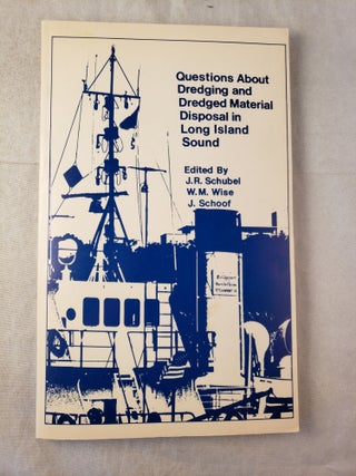 Item #31414 Questions about Dredging and Dredged Material Disposal in Long Island Sound. J. R....