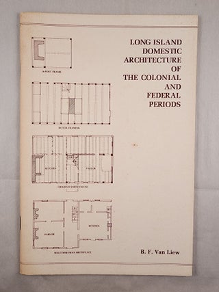 Item #31417 Long Island Domestic Architecture of the Colonial and Federal Periods An...