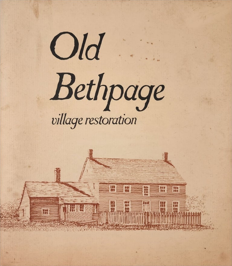 Item #31458 A Rural Heritage for Today a Village Guide to the Old Bethpage Village Restoration. Art Beltrone, James Feriola.