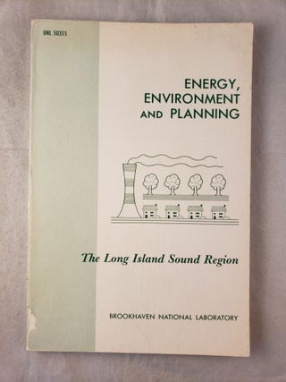 Item #31459 Energy, Environment and Planning The Long Island Sound Region Proceedings of a...