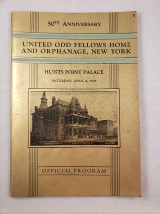 Item #31465 50th Anniversary United Odd Fellows Home and Orphanage, New York Hunts Point Palace...