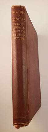 Item #31536 Studies in Conduct Short Essays. From the ‘Saturday Review&rsquo