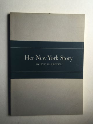 Item #31601 Her New York Story. Eve Garrette