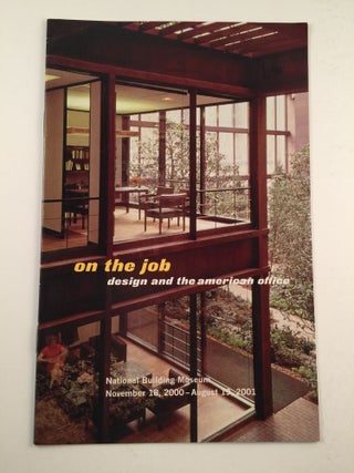 Item #31682 on the job design and the american office National Building Museum November 18,...