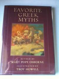 Item #31805 Favorite Greek Myths. Mary Pope Osborne, Troy Howell