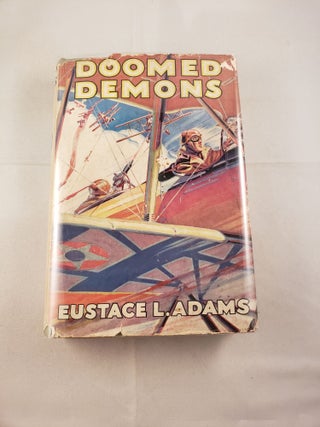 Item #3196 Doomed Demons. Eustace L. and Adams, J. Clemens Gretter