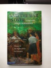 Item #31976 And The War Is Over. Ismail Marahimin, John H. McGlynn