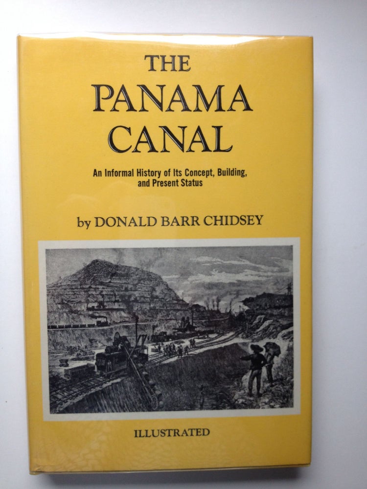 Item #32010 The Panama Canal An informal history. Donald Barr Chidsey.