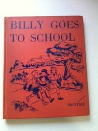 Item #32016 Billy Goes to School. Alta Esther K. Meeks McIntire