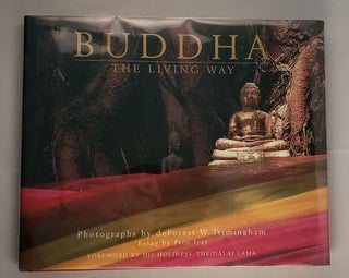 Item #32063 Buddha The Living Way. DeForest W. Photographer Trimingham, Pico Iyer