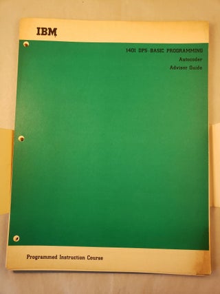 Item #32081 1401 DPS-Basic Programming Autocoder Advisor Guide Programmed Instruction Course. IBM