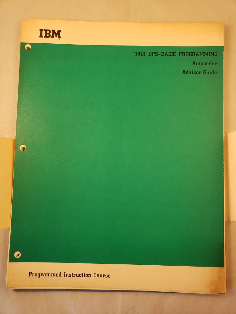 Item #32081 1401 DPS-Basic Programming Autocoder Advisor Guide Programmed Instruction Course. IBM.