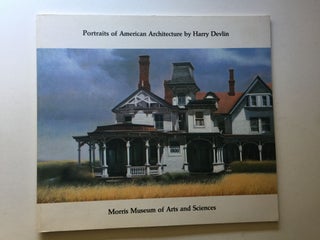 Item #32094 Portraits of American Architecture November 4th to December 2nd, 1979. Harry Devlin