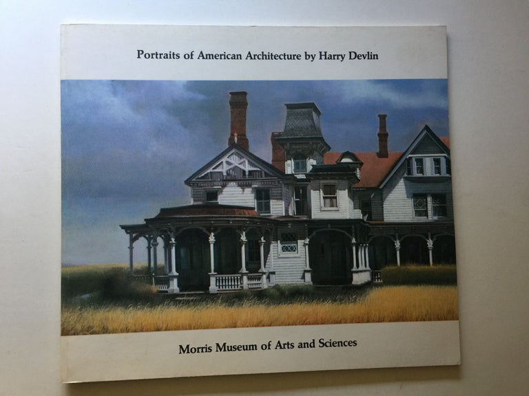 Item #32094 Portraits of American Architecture November 4th to December 2nd, 1979. Harry Devlin.