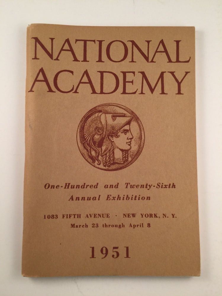 Item #32096 National Academy of Design 126th Annual Exhibition Paintings in oil, Sculpture, Graphic Art, and Water Colors March 23 through April 8, 1951. National Academy of Design.