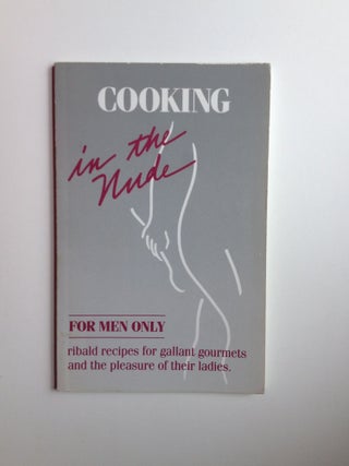 Item #32103 Cooking in the Nude For Men Only. Debbie Cornwell, Stephen Written, Illustrated by