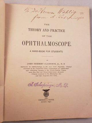 The Theory and Practice of the Ophthalmoscope. A Hand-Book for Students