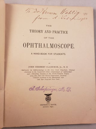 The Theory and Practice of the Ophthalmoscope. A Hand-Book for Students