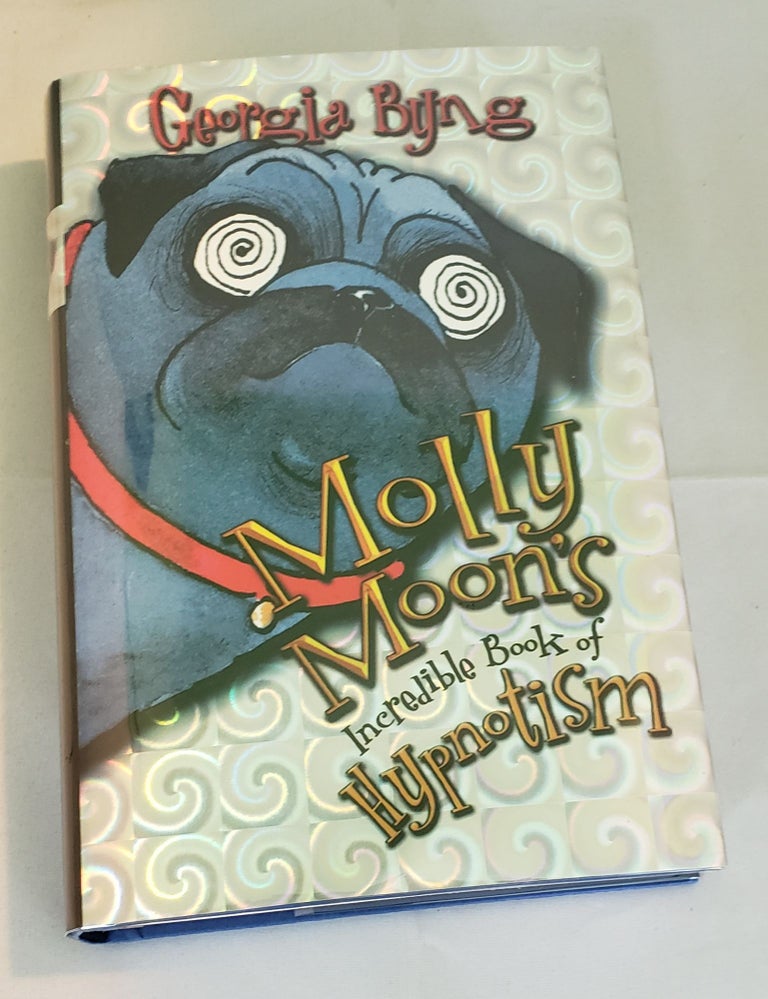 Item #32152 Molly Moon’s Incredible Book of Hypnotism. Georgia Byng.