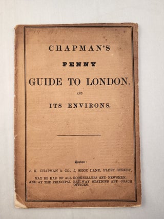 Item #32210 Chapman’s Penny Guide To London. And Its Environs. N/A