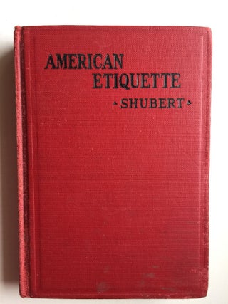 Item #32291 American Etiquette. Ethel Shubert