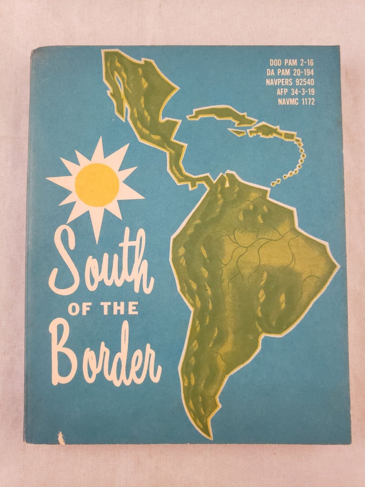 Item #32335 A Pocket Guide: South of the Border. The Office Of Armed Forces Information, Education Department of Defense.