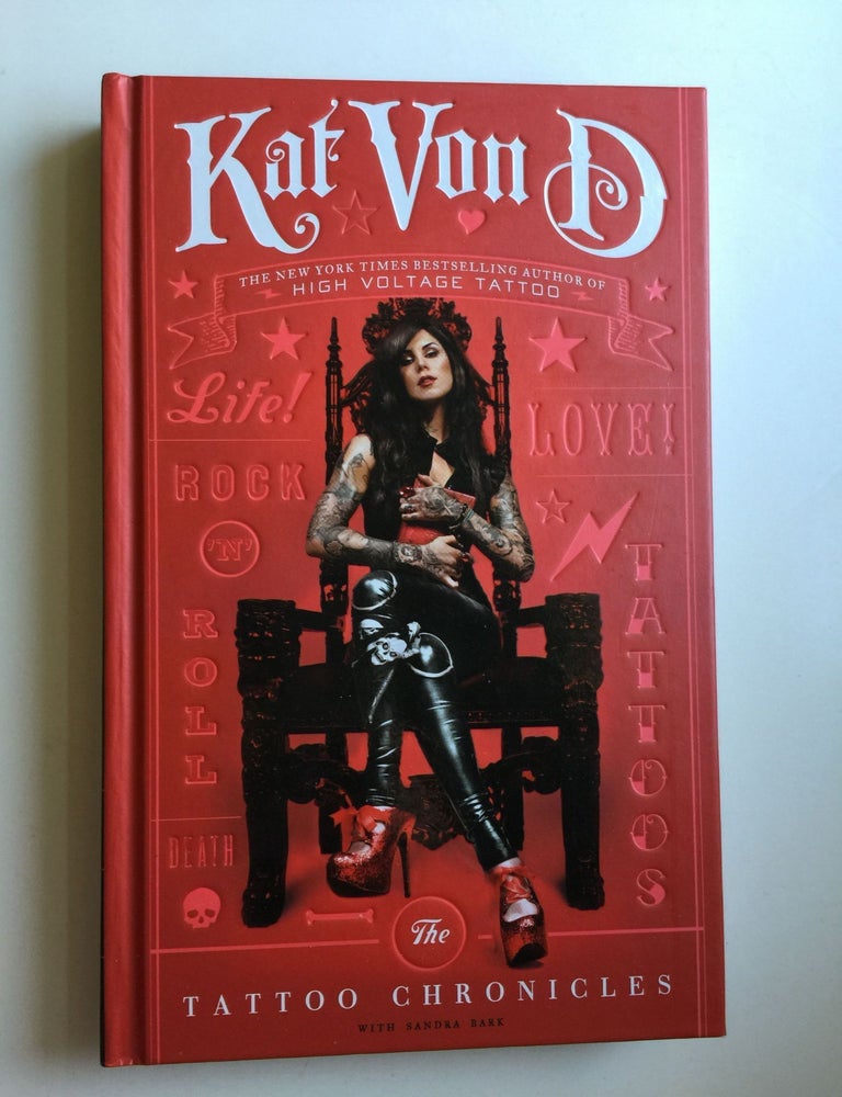 The Tattoo Chronicles | Kat Von D, Sandra Bark