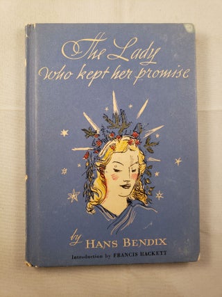 Item #32491 The Lady Who Kept Her Promise. Hans Bendix