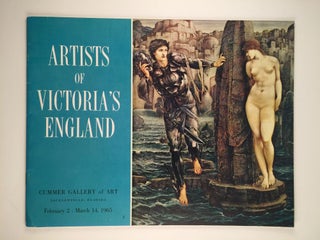 Item #3254 Artists Of Victoria’s England. Feb 2 -March 14 Jacksonville. Cummer Gallery of Art,...