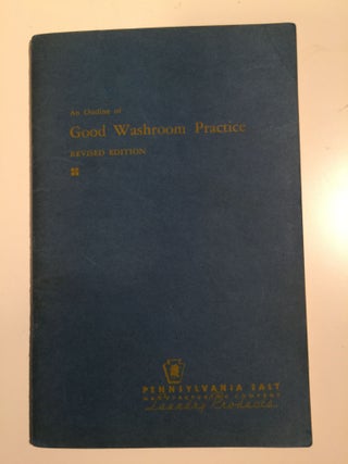 Item #32542 An Outline of Good Washroom Practice Revised Edition. N/A