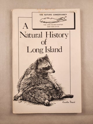 Item #32576 A Natural History of Long Island. Sam Yeaton, Annette Daly