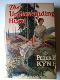 Item #32588 The Understanding Heart. Peter B. Kyne, Herbert M. Stoops.