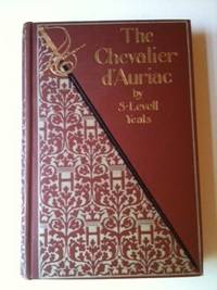 Item #32622 The Chevalier d’Auriac. S. Levett Yeats