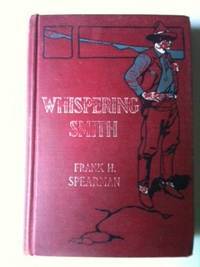 Item #32634 Whispering Smith. Frank H. Spearman, N C. Wyeth
