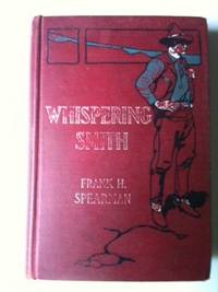 Item #32634 Whispering Smith. Frank H. Spearman, N C. Wyeth